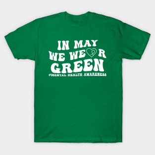 In May We Wear GREEN Mental Health Awareness T-Shirt